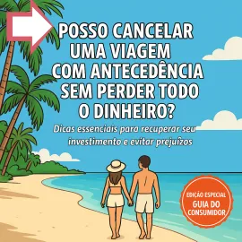 Imagem da notícia Posso Cancelar uma Viagem Comprada com Antecedência Sem Perder Todo o Dinheiro?
